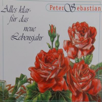 Alles klar - alles klar, für das neue Lebensjahr (Peter Sebastian)